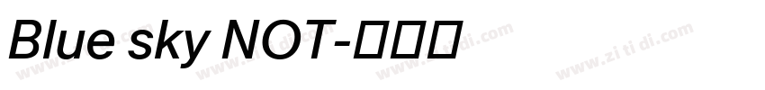 Blue sky NOT字体转换